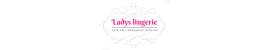 Інтернет-магазин жіночої білизни Ladys-lingerie.shop